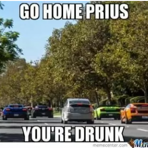 Go home, Prius. You're drunk..PNG
